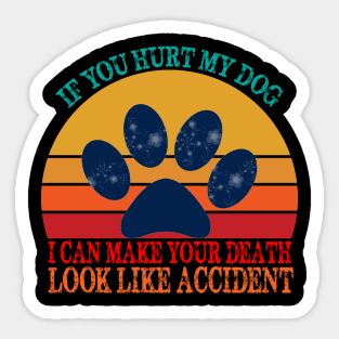 If you hurt my dog Sticker